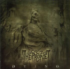 THE PROPHET - Dying