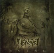 THE PROPHET - Dying