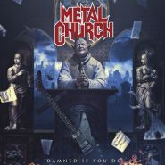 METAL CHURCH "Damned If You Do"