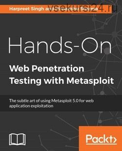 Hands-On Web Penetration Testing with Metasploit (Harpreet Singh, Himanshu Sharma)