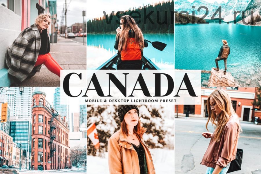 [@yana_leventseva] Пресеты Canada Mobile + Desktop Presets . 2020 (Яна Левeнцевa)