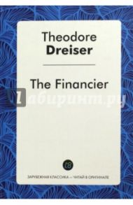 The Financier / Dreiser Theodore