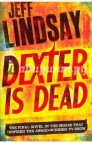 Dexter Is Dead / Lindsay Jeff