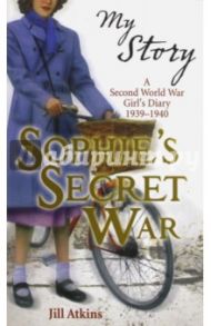 Sophie's Secret War / Atkins Jill