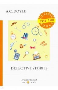 Detective Stories / Doyle Arthur Conan