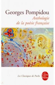 Anthologie de la poesie francaise / Deschamps Eustache, Villion Francois, Marot Clement