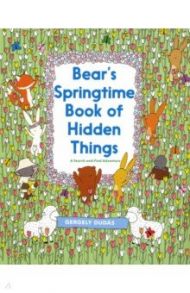 Bear's Springtime Book of Hidden Things / Dudas Gergely