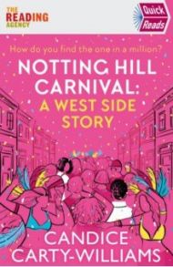 Notting Hill Carnival. A West Side Story / Carty-Williams Candice