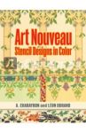 Art Nouveau Stencil Designs in Color / Charayron A., Durand Leon