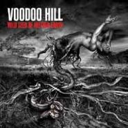 VOODOO HILL — Wild Seed of Mother Earth