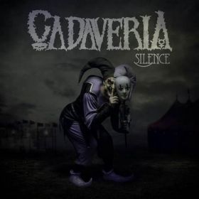 CADAVERIA - Silence 2014