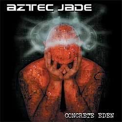 AZTEC JADE - Concrete Eden