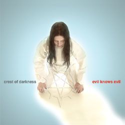 CREST OF DARKNESS - Evil Knows Evil