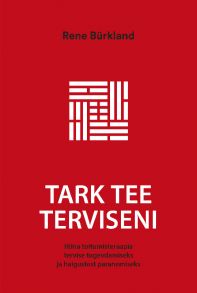 Tark tee terviseni. Hiina toitumisteraapia tervise