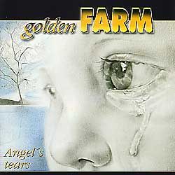 GOLDEN FARM - Angel`s Tears