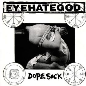 EYEHATEGOD - Dopesick