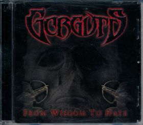 GORGUTS - From Wisdom To Hate