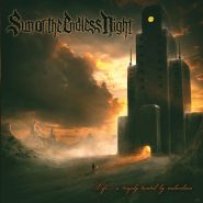 SUN OF THE ENDLESS NIGHT - Life… A Tradegy Tainted By...