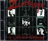 ZOETROPE - A Life Of Crime