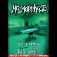 HAEMORRHAGE - Visions From The Morgue DVD