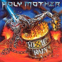 HOLY MOTHER - Toxic Rain