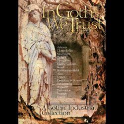 IN GOTH WE TRUST (DVD+CD) - A Gothic Industrial Collection