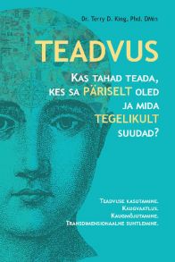 TEADVUS. Kas tahad teada, kes sa p?riselt oled ja mida tegelikult suudad?