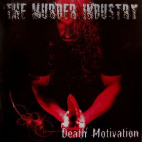 THE MURDER INDUSTRY - Death Motivation