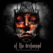 OF THE ARCHANGEL - The Extraphysicallia