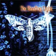 THE BLEEDING LIGHT - The Bleeding Light