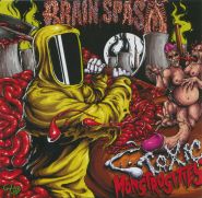 BRAIN SPASM - Toxic Monstrosities