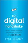 The Digital Handshake. Seven Proven Strategies to Grow Your Business Using Social Media