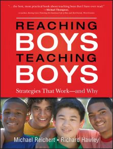 Reaching Boys, Teaching Boys. Strategies that Work -- and Why