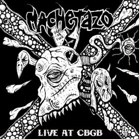 MACHETAZO - Live At Gbgb