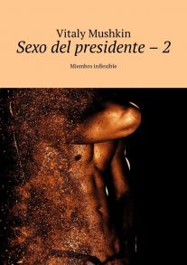 Sexo del presidente – 2. Miembro inflexible