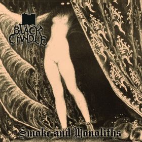 BLACK CANDLE - Smoke And Monoliths