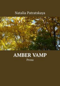 Amber Vamp. Prosa