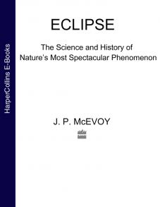 Eclipse: The science and history of nature's most spectacular phenomenon