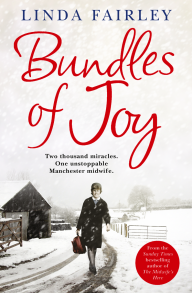 Bundles of Joy: Two Thousand Miracles. One Unstoppable Manchester Midwife