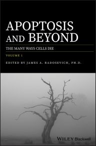 Apoptosis and Beyond. The Many Ways Cells Die