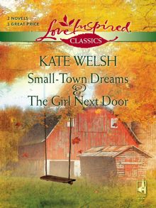 Small-Town Dreams and The Girl Next Door: Small-Town Dreams / The Girl Next Door