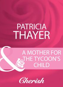 A Mother For The Tycoon's Child