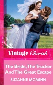 The Bride, The Trucker And The Great Escape