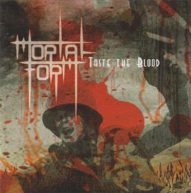 MORTAL FORM - Taste The Blood