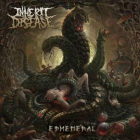 INHERIT DISEASE - Ephemeral