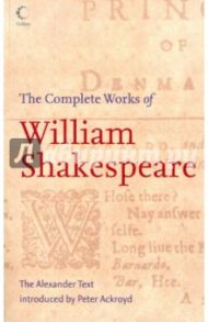 The Complete Works of William Shakespeare / Shakespeare William