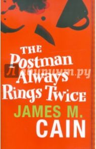 The Postman Always Rings Twice / Cain James M.