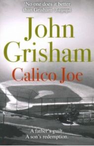 Calico Joe / Grisham John