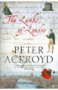 The lambs of  London / Ackroyd Peter