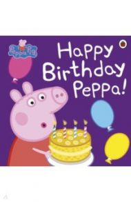 Happy Birthday Peppa! / Gerlings Rebecca